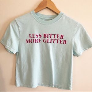 Mighty Fine | Less Bitter, More Glitter Tee- Sz S